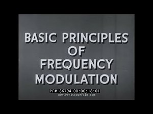 “BASIC PRINCIPLES OF FREQUENCY MODULATION” 1944 U.S. WAR DEPARTMENT FILM FM RADIO 86794