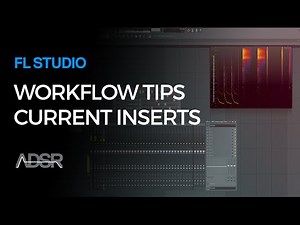 Current Insert - FL Studio Workflow tips by SeamlessR