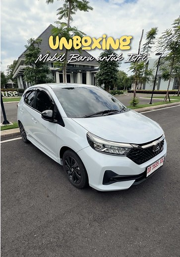 Unboxing Mobil Baru Honda Brio untuk Istri Tercinta