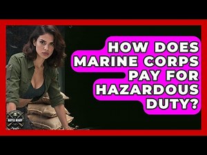 How Does Marine Corps Pay For Hazardous Duty? - Battle Ready Force
