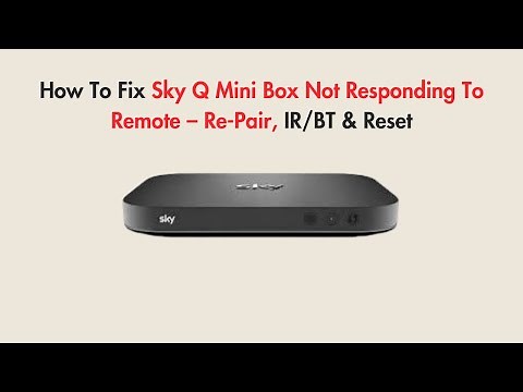 How To Fix Sky Q Mini Box Not Responding To Remote – Re-Pair, IR/BT & Reset
