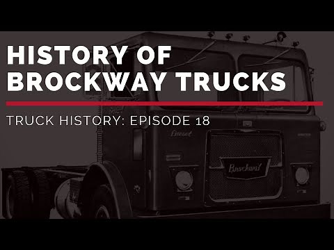 History of Brockway Trucks - Truck History Episode 18
