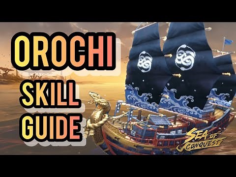 Orochi Ship Skills Guide and Best Skills Sea of Conquest S4
