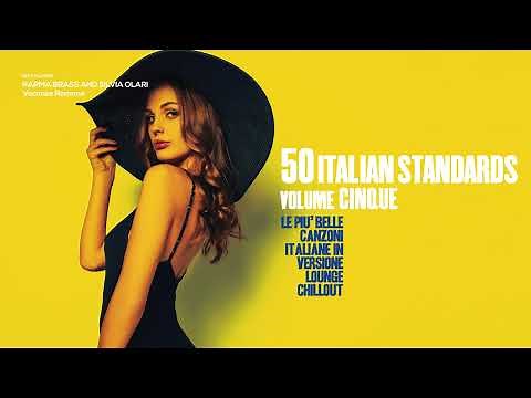 Top 50 Italian Standards Songs Restaurant [Chillout, Jazz, Lounge, Nu Jazz] vol 5