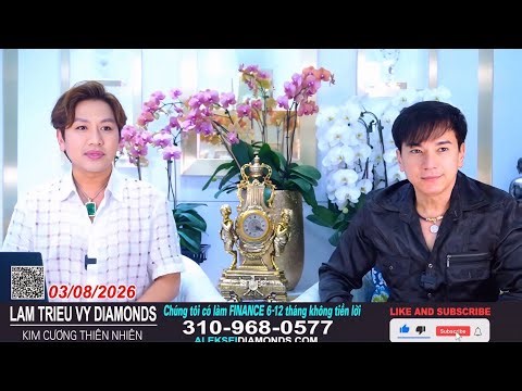 Livestream LamTrieuVy 03/08 Kim cuong thien nhien GIA MUA 1VIEN TANG FREE 1 VIEN GIA diamonds