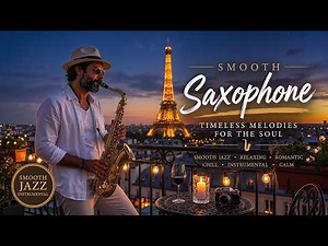 Romantic Midnight Saxophone 🎷 Smooth Jazz Lounge for Cozy Evenings & Peaceful Relaxation Vol 1