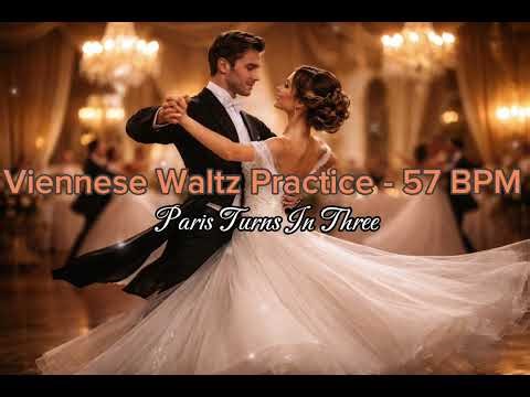 🎵 Viennese Waltz Practice – 57 BPM Paris Turns in Three