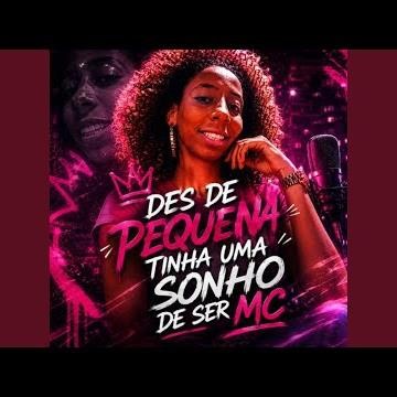 Des de Pequena Tinha Um Sonho De Ser Mc
