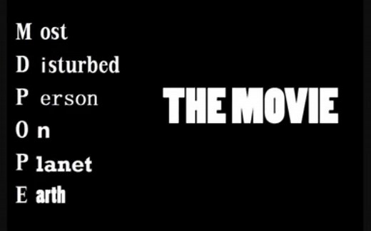 Most Disturbed Person On Planet Earth （MDPOPE） - THE M