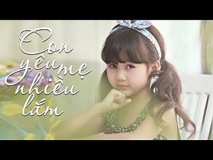 Con Yêu Mẹ Nhiều Lắm🌹Bé Bảo An🌹" Hát về mẹ "