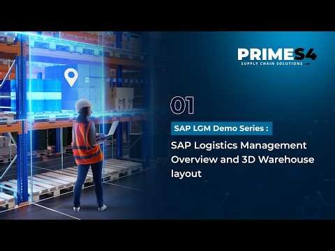 SAP LGM Demo Series: 01 - SAP Logistics Management Overview and 3D Warehouse layout
