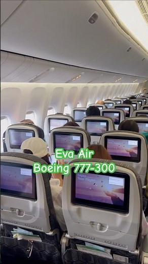EVA AIR B777-300ER Seating Configuration - what it’s like
