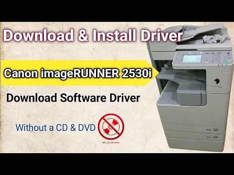 How to Download and Install Driver Canon imageRUNNER 2530i Printer