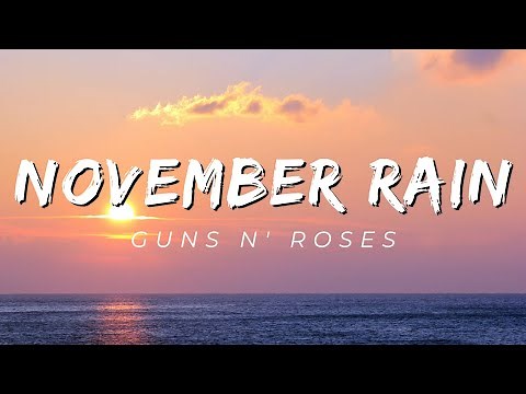 November Rain - Guns N' Roses [Lyrics]