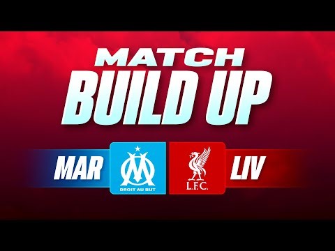 Marseille v Liverpool | Uncensored Match Build Up