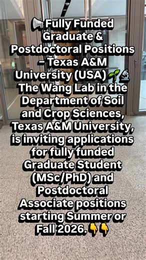 MINEDUCAFE on Instagram: "📢 Fully Funded Graduate & Postdoctoral Positions – Texas A&M University (USA) 🌱🔬 The Wang Lab in the Department of Soil and Crop Sciences, Texas A&M University, is inviting applications for fully funded Graduate Student (MSc/PhD) and Postdoctoral Associate positions starting Summer or Fall 2026. 🔬 Research Focus The lab works at the intersection of systems biology and ecology of soil and plant microbiomes, with the goal of mitigating environmental change and promoti