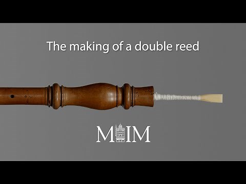 The making of a historical double reed