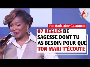 07 Rules of Wisdom to Make Your Husband Listen to You | Pst Modestine Castanou | Femmes Enflammée...