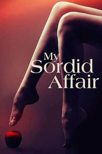 My Sordid Affair (2017) - TV Show