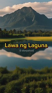 1.6M views · 36K reactions | Alamat ng Lawa ng Laguna (Part 1)  #fbreelsfypシ゚ #fbreelsviral #fbpost2024 #philippineshistory #lagunatourism #LoveLaguna #anilagfestival2024 #lagunaphilippines #DiscoverCALABARZON #estoryahan Department of Tourism Calabarzon Office Laguna Tourism Culture Arts and Trade Office Department of Tourism - Philippines | Eyo Laurio | Facebook