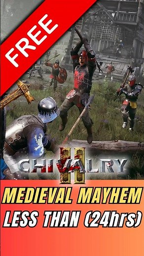 Chivalry 2 is FREE For Limited Time ( Under 24hrs Left )