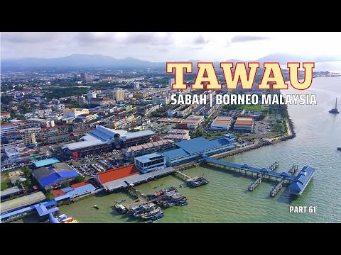 TAWAU CITY, Sabah, Borneo Malaysia | Part 61 [4K]