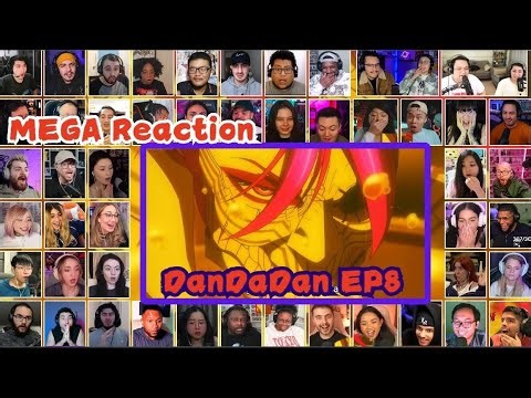 [50+ Reactors] DanDaDan Episode 8 MEGA Reaction Mashup | ダンダダン 8話 海外の反応