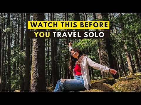 ULTIMATE GUIDE for your FIRST SOLO TRIP! Useful Tips on Safety, Meeting People for Solo Travelling⛰