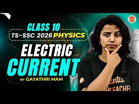 Physics: Electric Current Class 10 - Part 1 ⚡ | TS SSC 2026 | Gayathri Ma’am