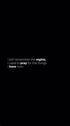 Motivation | Mindset | Discipline | Growth on Instagram: "I still remember the nights I used to pray for the things I have now, and that memory keeps me grounded. Those nights were filled with uncertainty, hope and quiet faith. There were moments when nothing made sense and progress felt invisible, but I kept praying, working and believing even when results were delayed. Remembering those nights reminds me how far I’ve come and why gratitude matters just as much as ambition. Back then, I didn’t