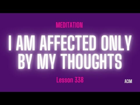 2025 Lesson 338 - A Course in Miracles Text and Meditation