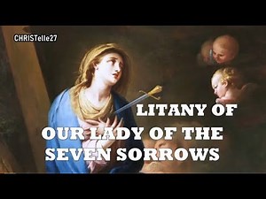 The Litany of Our Lady of the Seven Sorrows