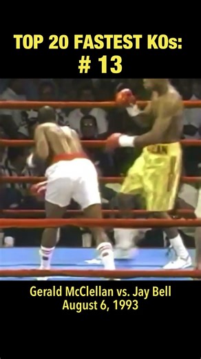 TOP 20 FASTEST KOs: #13: Gerald McClellan vs Jay Bell: 20 SECONDS! The G-Man’s Record Body Shot 🥊