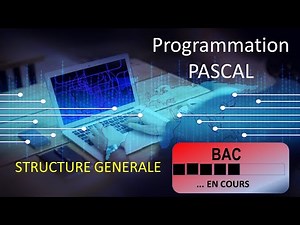 Programmation PASCAL: Structure générale