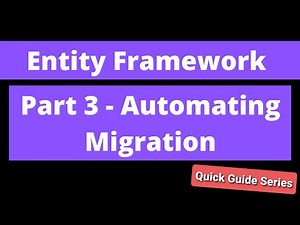 Quick Guide to Entity Framework Code First Part 3 - Automating Migrations