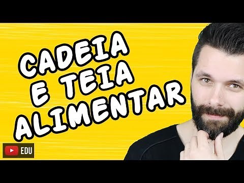 CADEIA ALIMENTAR E TEIA ALIMENTAR - ECOLOGIA | Biologia com Samuel Cunha