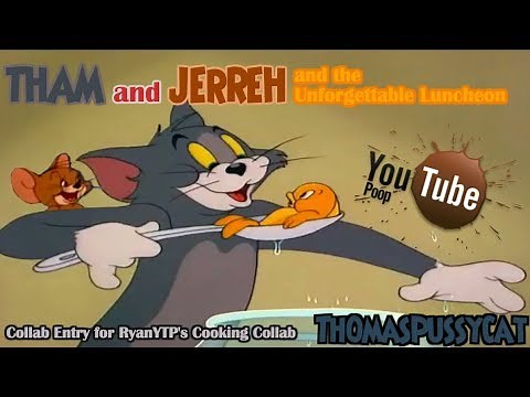 【YTP】Tham and Jerreh and the Unforgettable Luncheon (RyanYTP's Cooking Collab Entry)