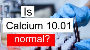 Is Calcium 10.01 normal, high or low? What does Calcium level 10.01 mean?
