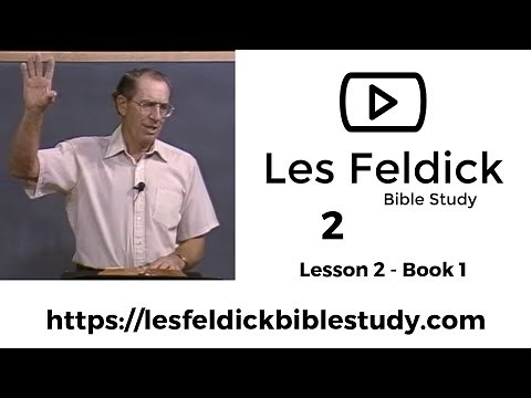 2 - Les Feldick Bible Study Lesson 1 - Part 2 - Book 1 - Attributes of God