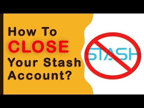How to close Stash Account?
