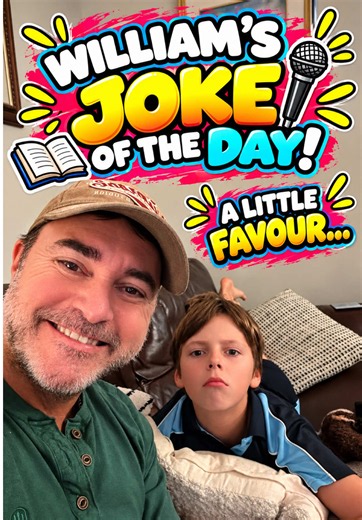 William's Joke of the Day & A Special Request for St Mawes!