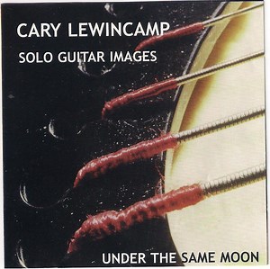 Cary Lewincamp - Solo Guitar Images - Under The Same Moon