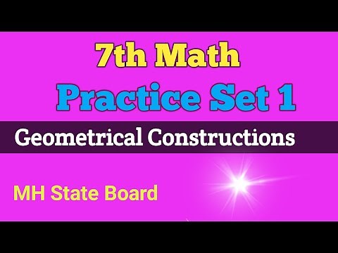 7th Math | Geometrical Constructions | Practice Set 1