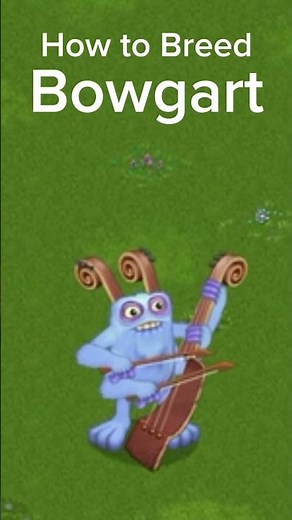 How to breed Bowgart in My Singing Monsters Plant Island #mysingingmonsters #msm