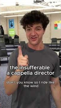 insufferable a cappella director