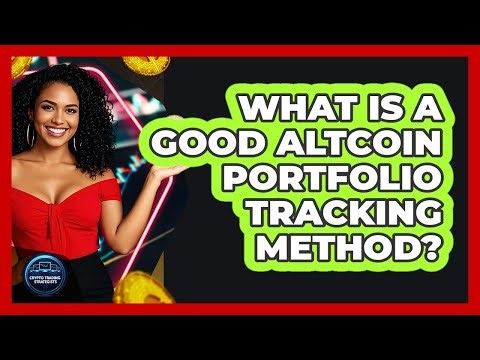 What Is A Good Altcoin Portfolio Tracking Method?