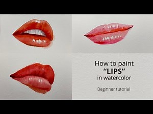 How to paint “LIPS” in watercolor. Beginner tutorial.