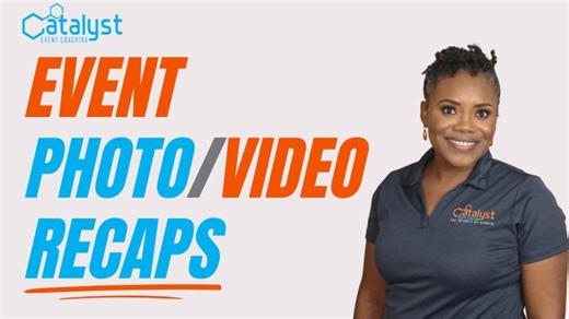 The Power of Event Photos and Video Recaps! | Catalyst Event Coaching