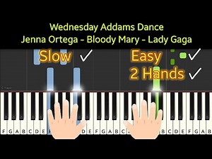 Wednesday Addams Dance | Jenna Ortega | Bloody Mary - Lady Gaga | piano tutorial easy two hands