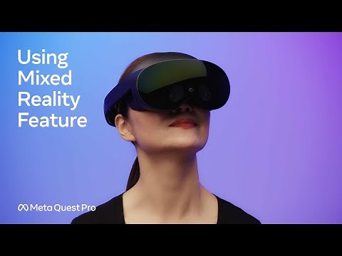 Using Mixed Reality on Meta Quest Pro